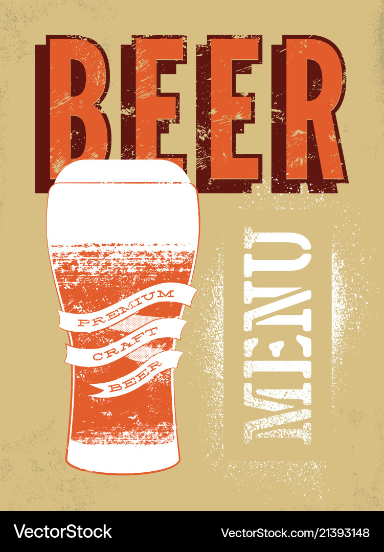 Beer menu design vintage grunge style poster Beer menu design vintage grunge style poster vector image