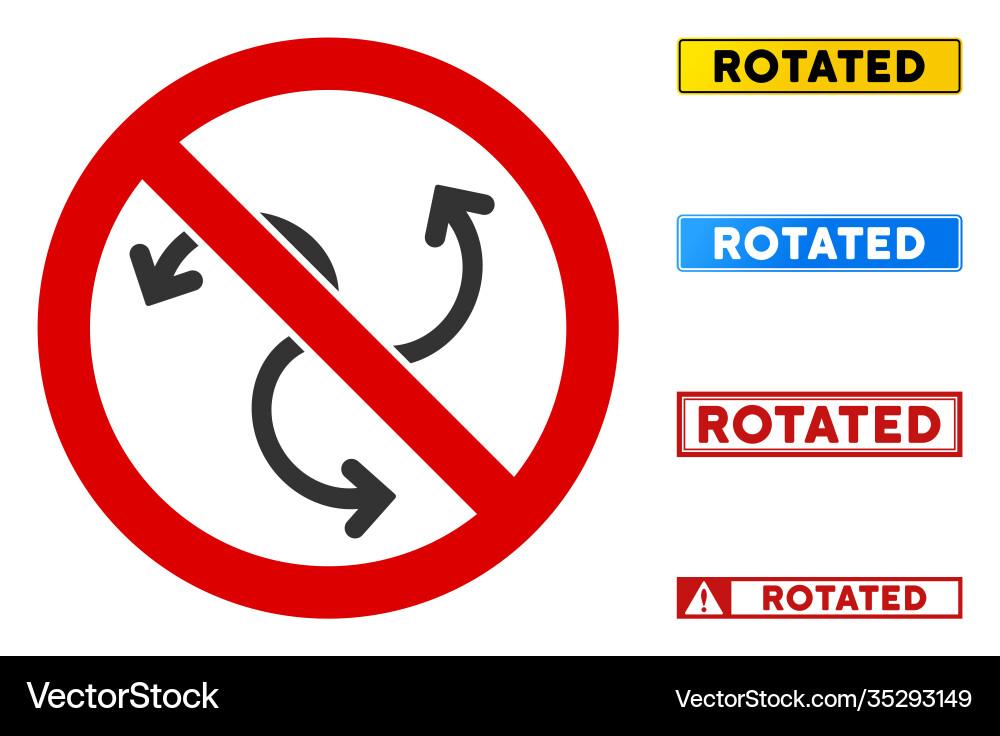 Flat no swirl rotation sign with messages Flat no swirl rotation sign with messages vector image