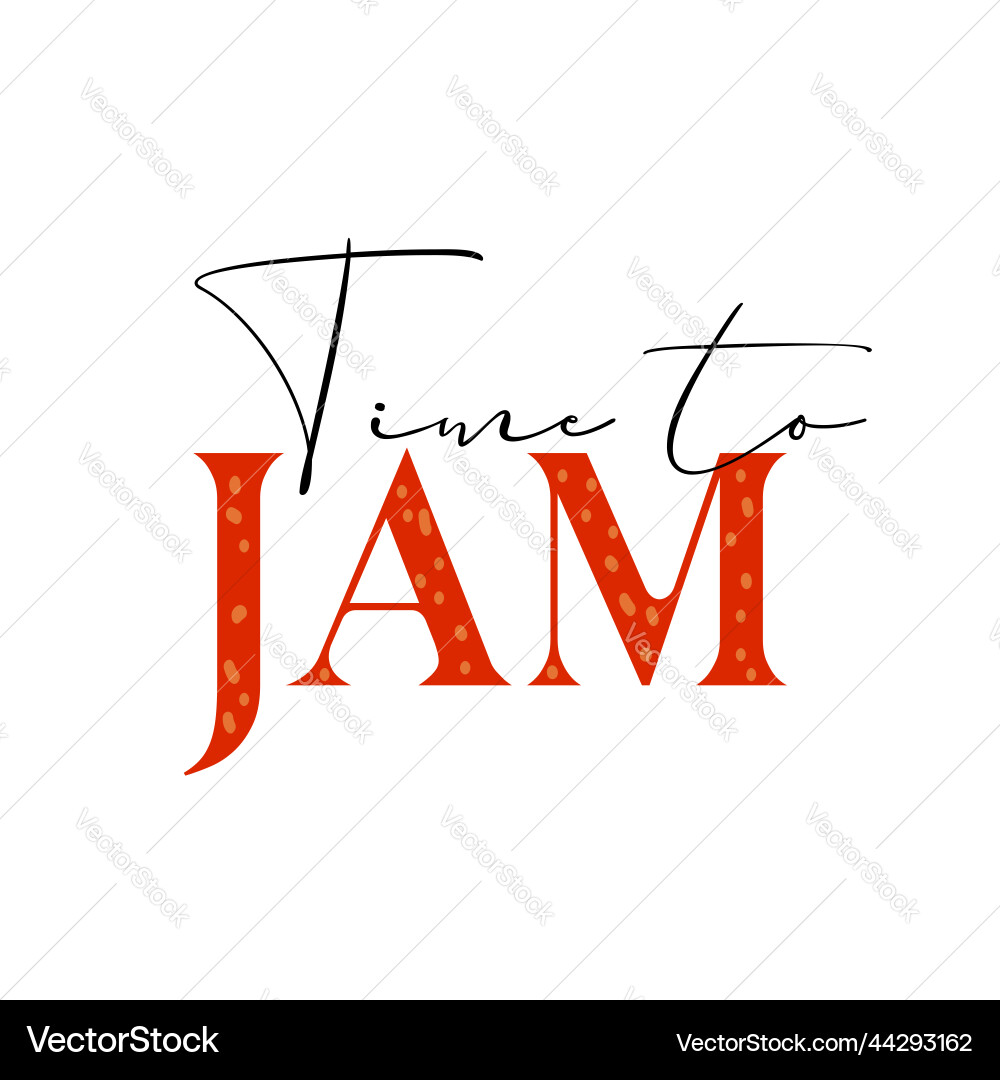 Lettering text time to jam isolated Vector Image