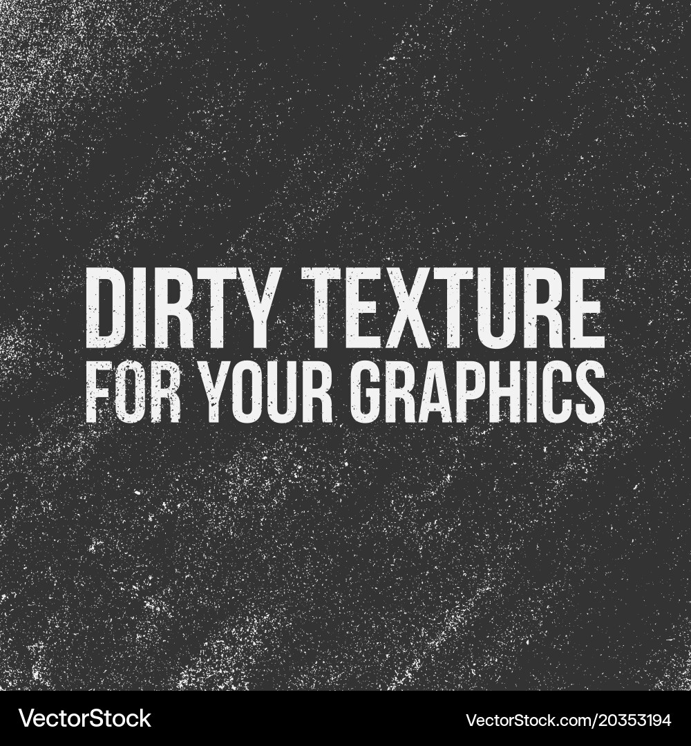 Dirt texture for your graphics Vector Image