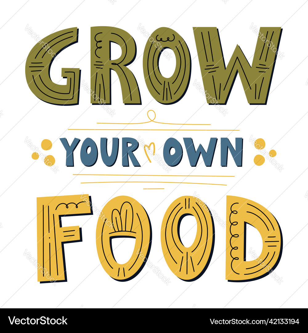 Wachsen Sie Ihre eigene Ernährung Poster Motivation Phrase Wachsen Sie Ihre eigene Ernährung Poster Motivation Phrase vektorbild