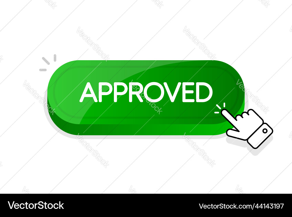 Approved 3d button mouse touched Approved 3d button mouse touched Vector Image