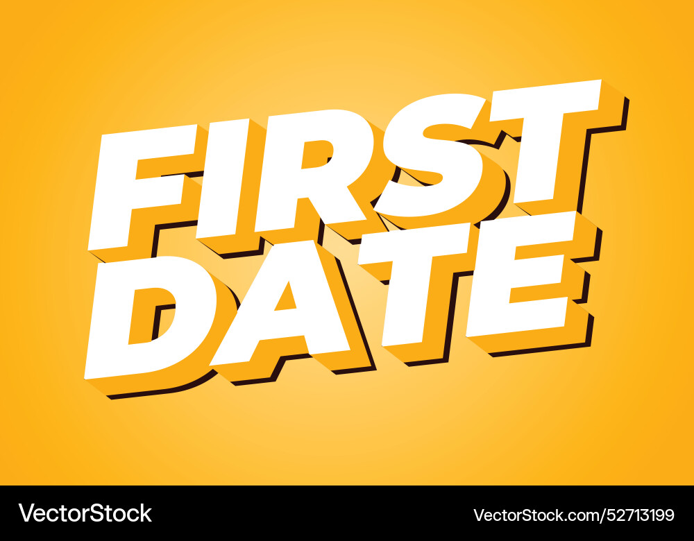 First date text effect in 3d style with modern Vector Image