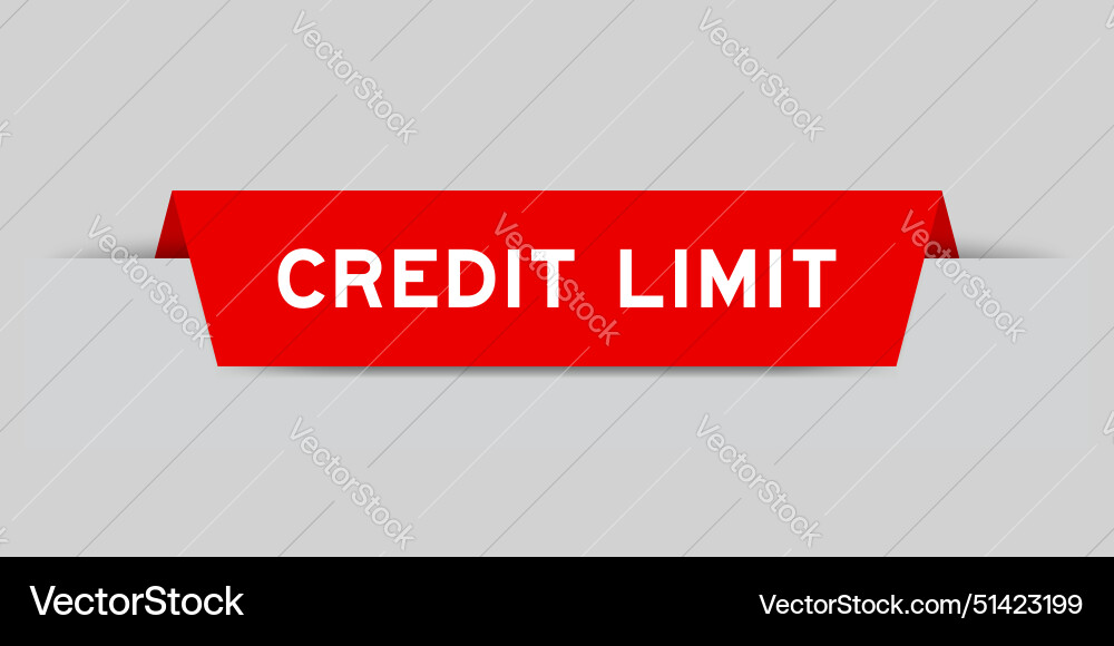 Red color inserted label with word credit limit Red color inserted label with word credit limit Vector Image