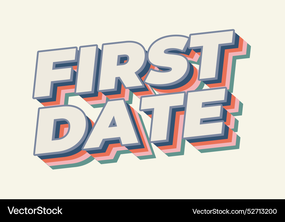 First date text effect in 3d style with modern First date text effect in 3d style with modern Vector Image
