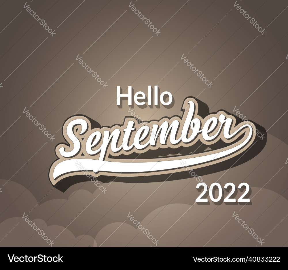 Typography hello september text in retro style Typography hello september text in retro style Vector Image