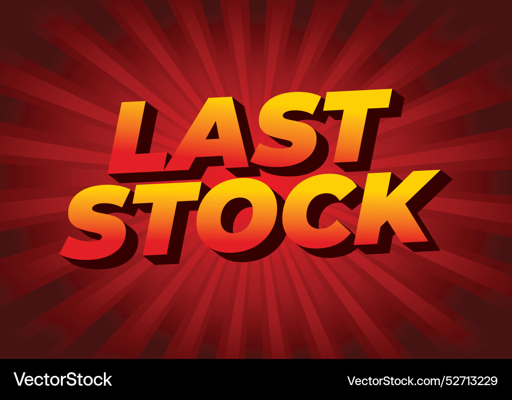 Last stock text effect for ads purpose in 3d style vector image
