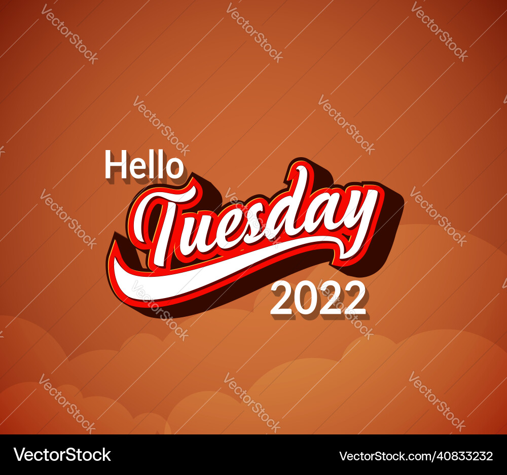 Typography hello tuesday text in retro style Vector Image