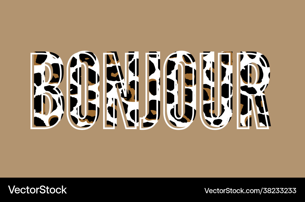 Decorative bonjour hello slogan text with leopard Decorative bonjour hello slogan text with leopard vector image