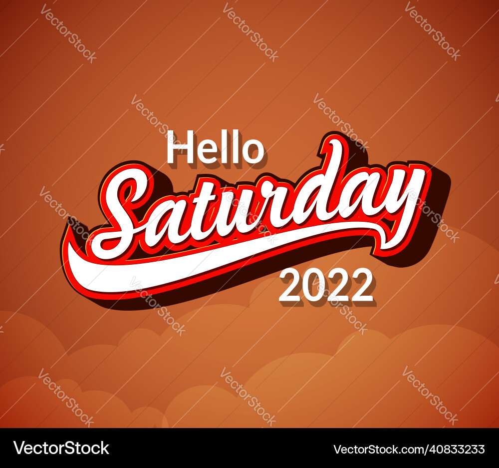 Typography hello saturday text in retro style Vector Image