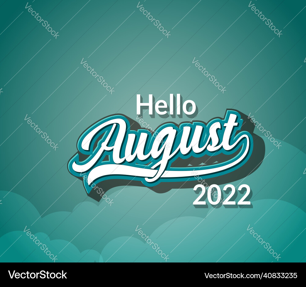 Typography hello august text in retro style Vector Image