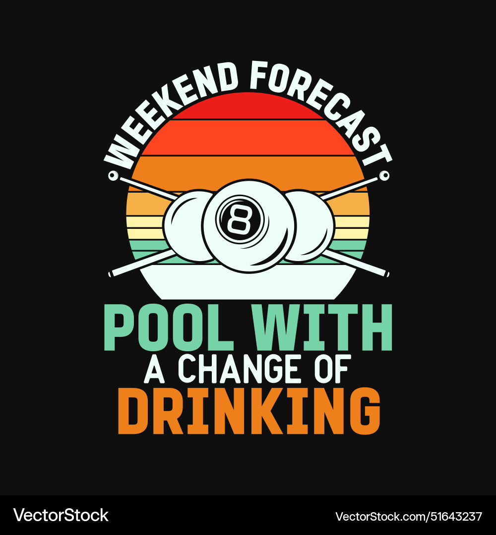 Pool & Drinking Weekend Vector Image