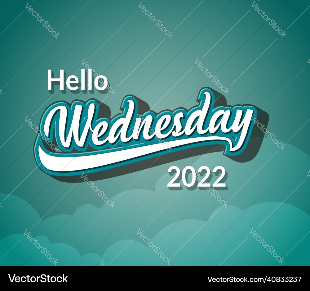 Typography hello wednesday text in retro style Typography hello wednesday text in retro style Vector Image