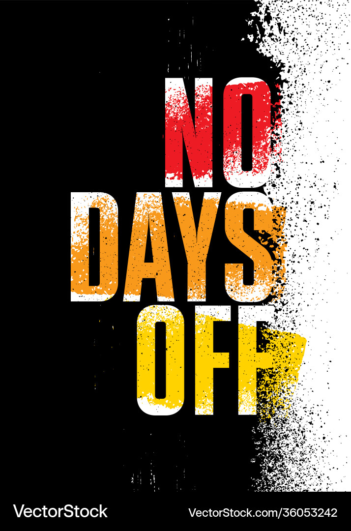 No days off strong workout gym distressed Vector Image