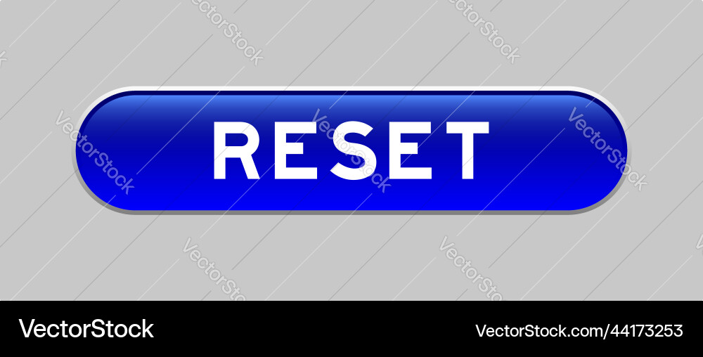 Blue color capsule shape button with word reset Blue color capsule shape button with word reset vector image
