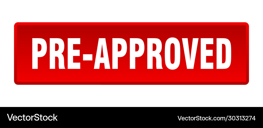 Pre-approved button square red push Vector Image
