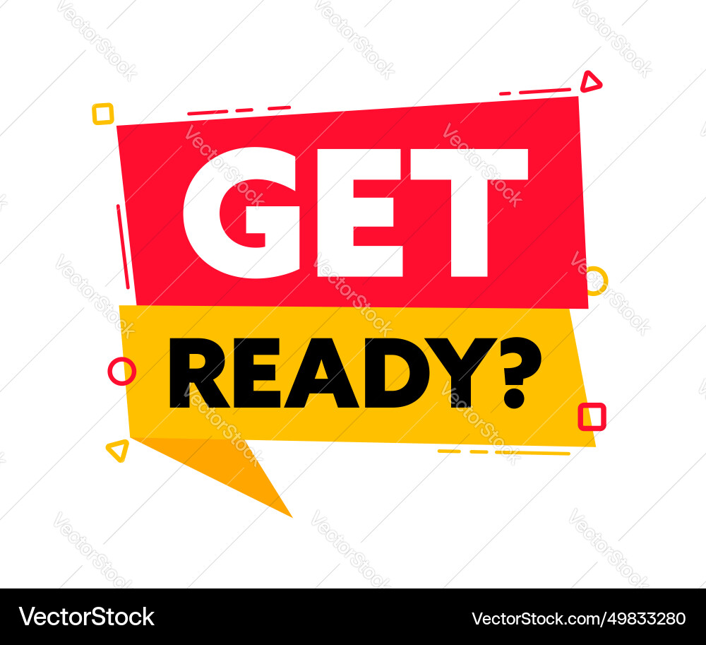 Speech bubble with the word get ready red Speech bubble with the word get ready red vector image