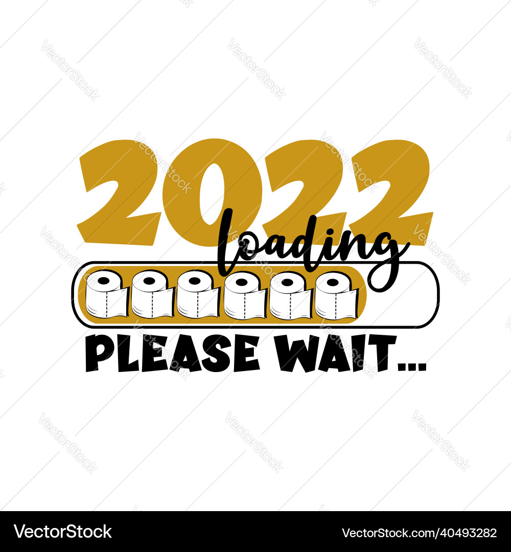 2022 Loading Progress Bar - Toilet Paper Vector Image