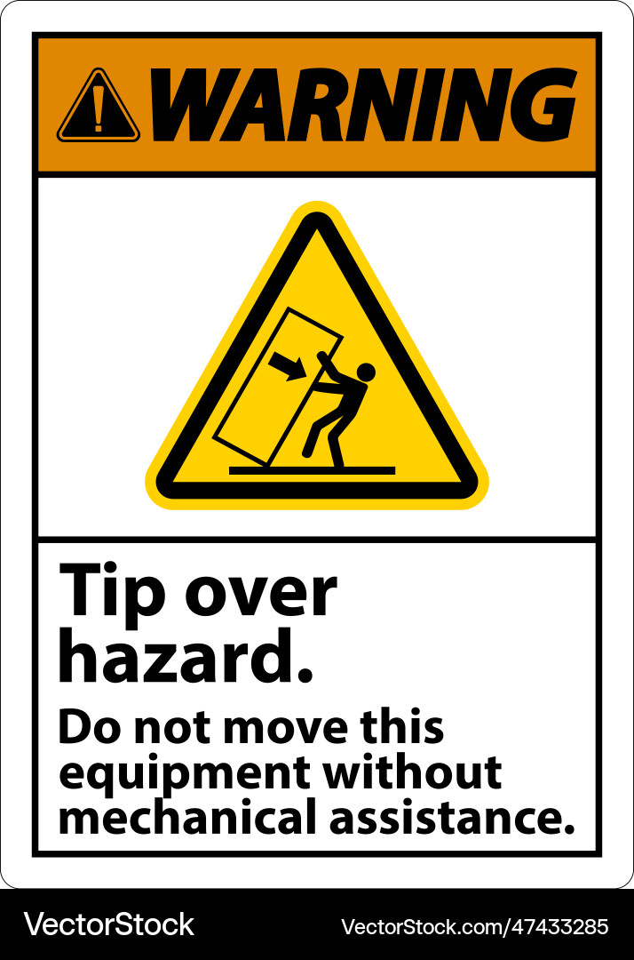 Warning tip over hazard do not move label Warning tip over hazard do not move label Vector Image