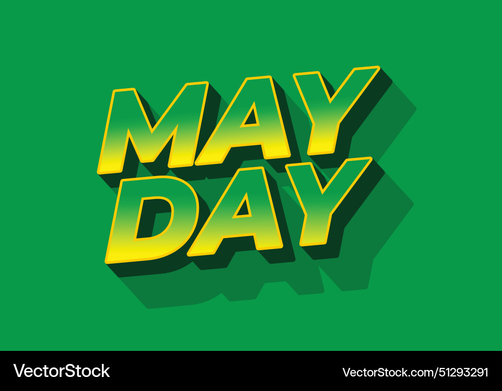 May day text effect in 3d style with good colors Vector Image