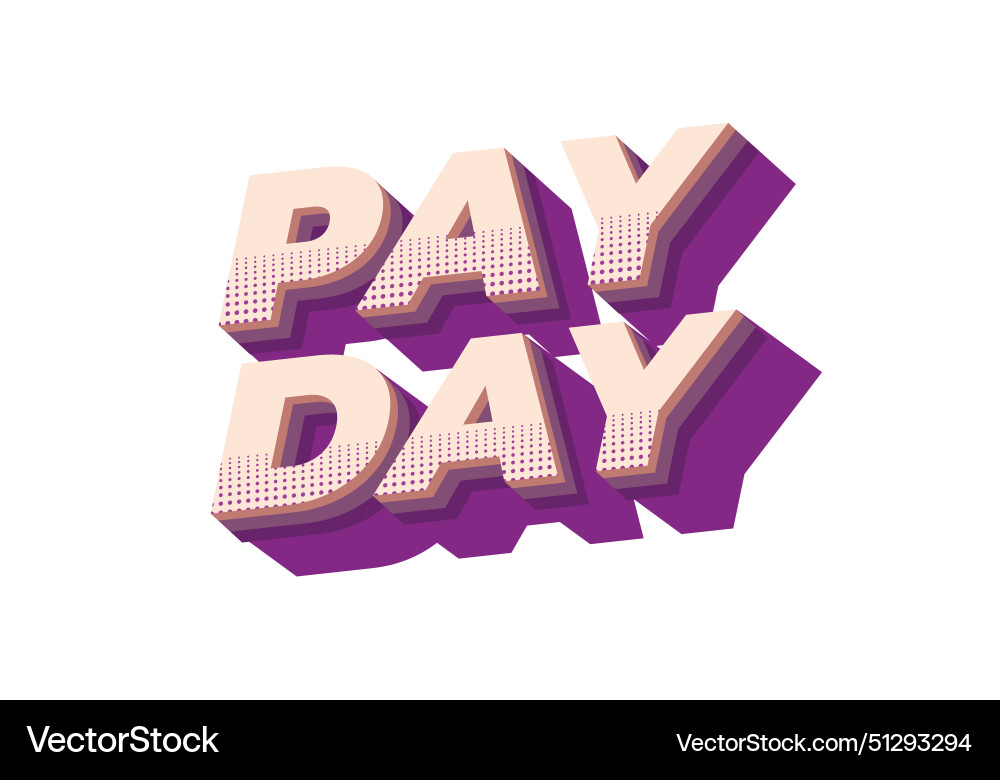 Payday text effect in 3d style with good colors Payday text effect in 3d style with good colors vector image