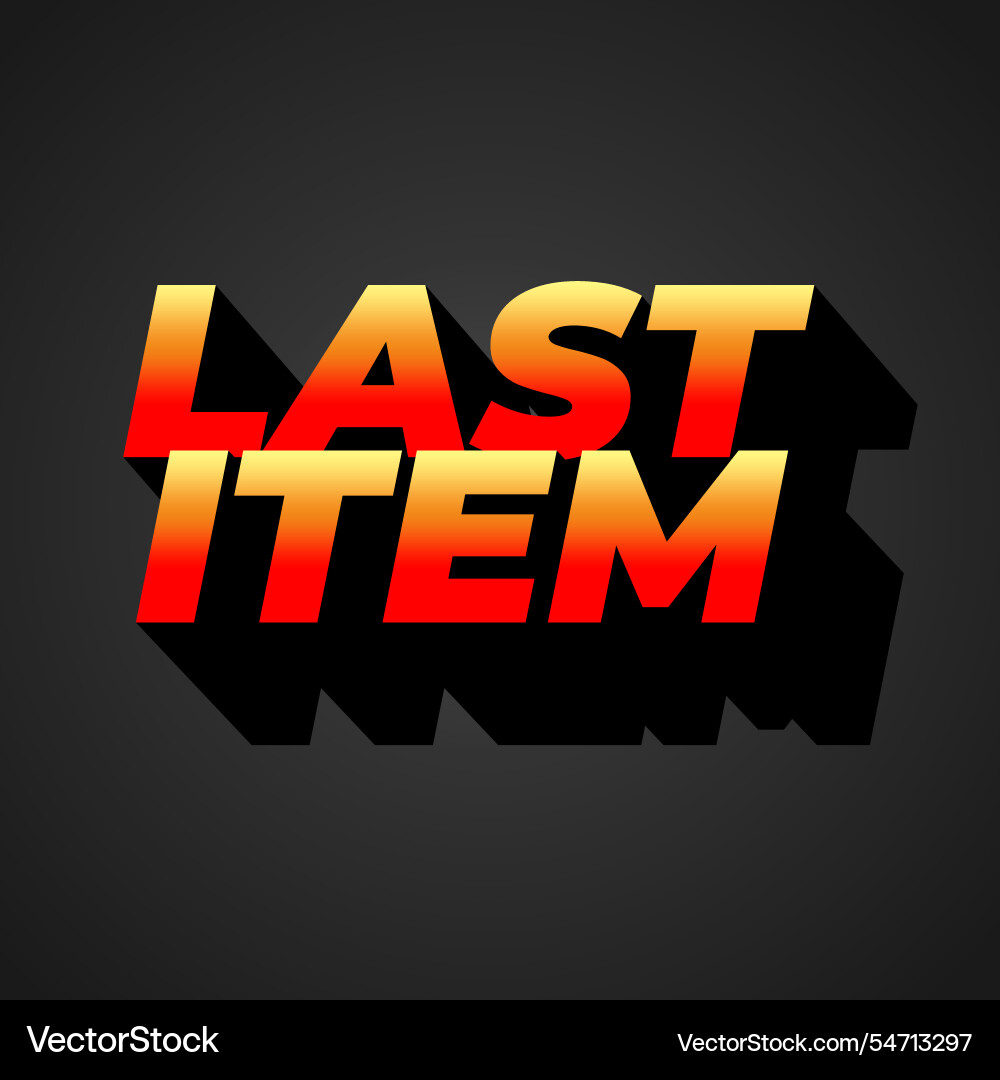 Last item text effect in bold font Last item text effect in bold font Vector Image