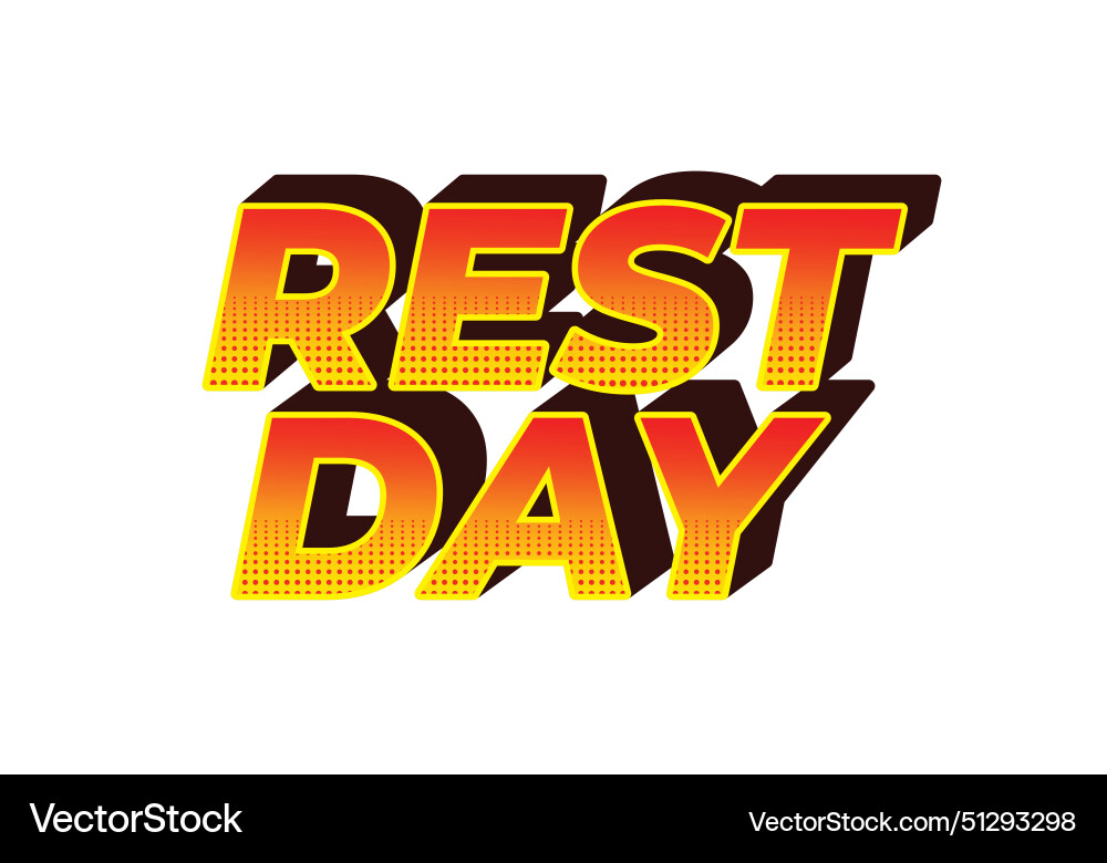 Rest day text effect in 3d style with good colors Vector Image