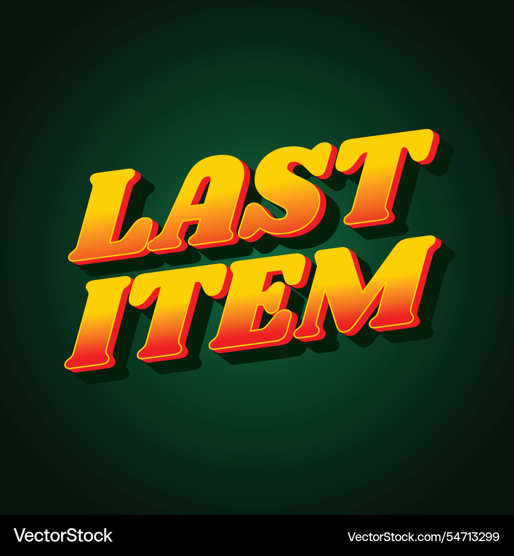 Last item text effect in bold font Last item text effect in bold font Vector Image