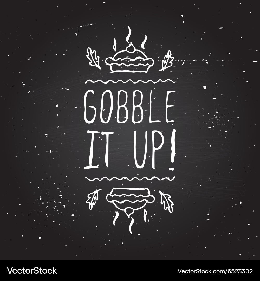 Gobble it up - typographic element vector image