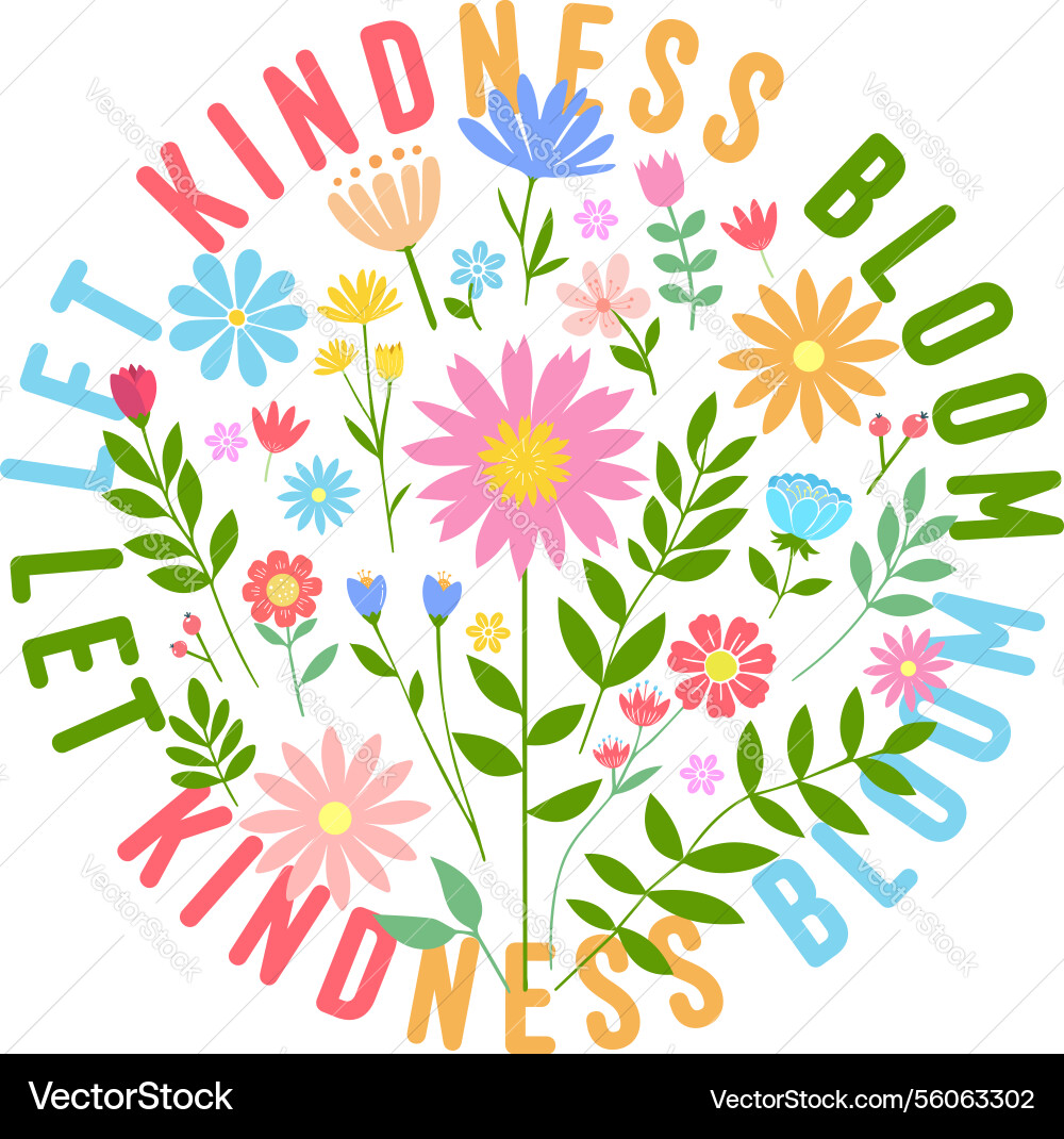 Kindness Bloom Floral vector image