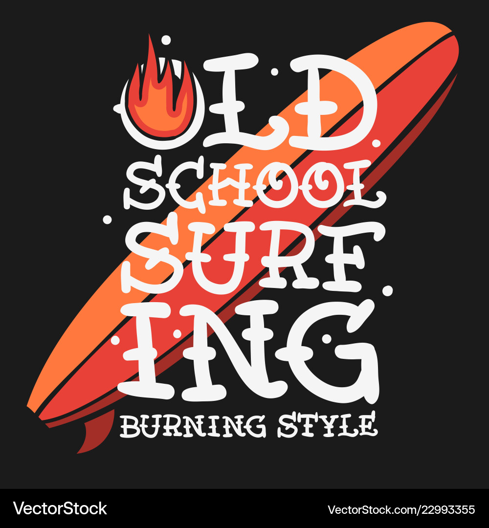 Surfing surf themed t shirt print design hand Surfing surf themed t shirt print design hand vector image