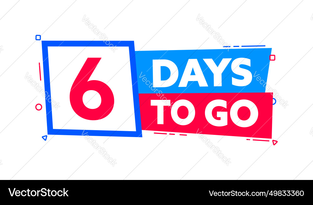 6 days to go countdown timer left vector image