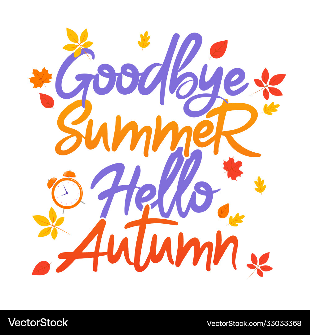 Goodbye summer hello autumn typography new season Goodbye summer hello autumn typography new season vector image