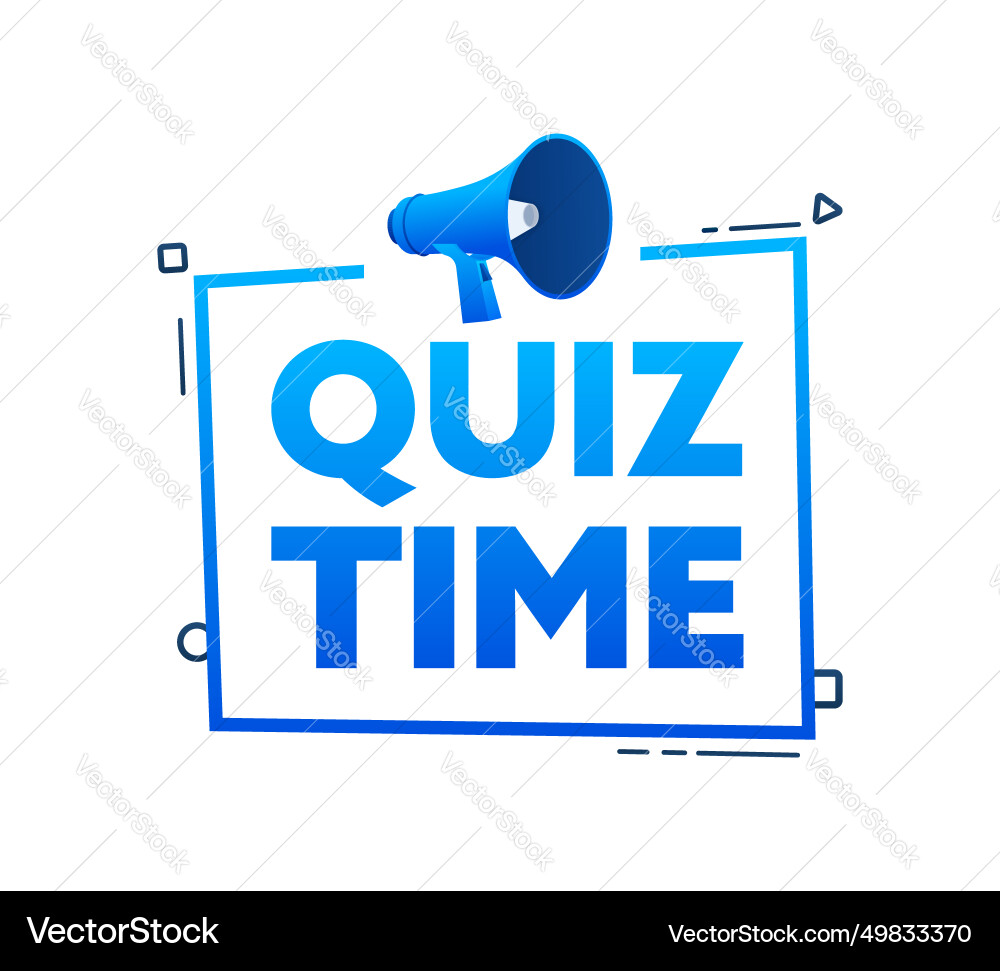 Megaphone with quiz time speech bubble banner Megaphone with quiz time speech bubble banner vector image