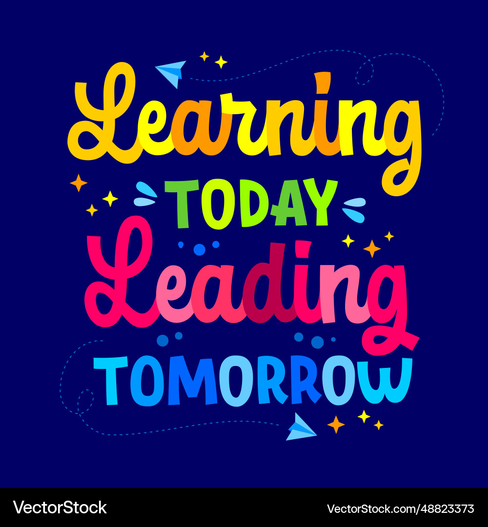 Inspirational lettering quote design learning Inspirational lettering quote design learning vector image