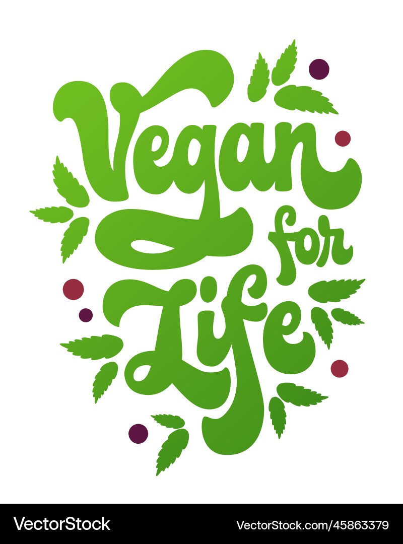 Vegan for life - retro-style script lettering Vegan for life - retro-style script lettering vector image
