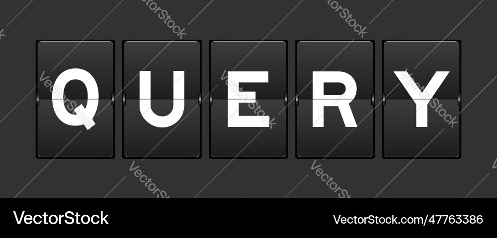 Black color analog flip board with word query Black color analog flip board with word query Vector Image