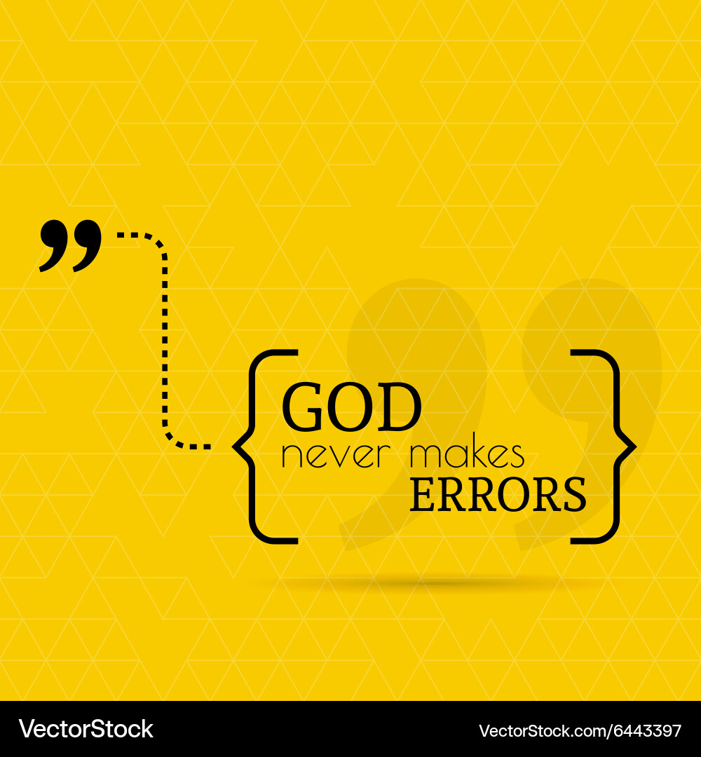 God Never Makes Errors vector image