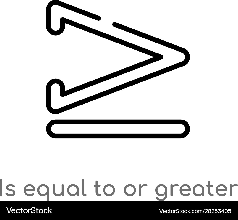 Outline is equal to or greater than icon isolated vector image