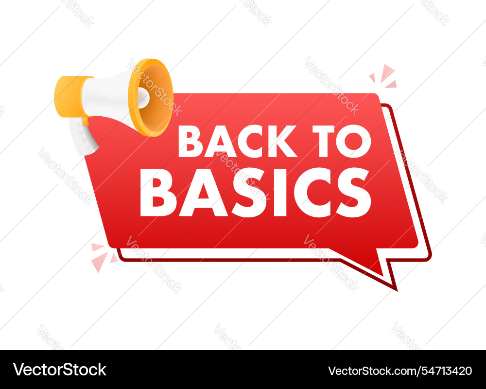 Megaphone announcing back to basics inside speech Megaphone announcing back to basics inside speech vector image