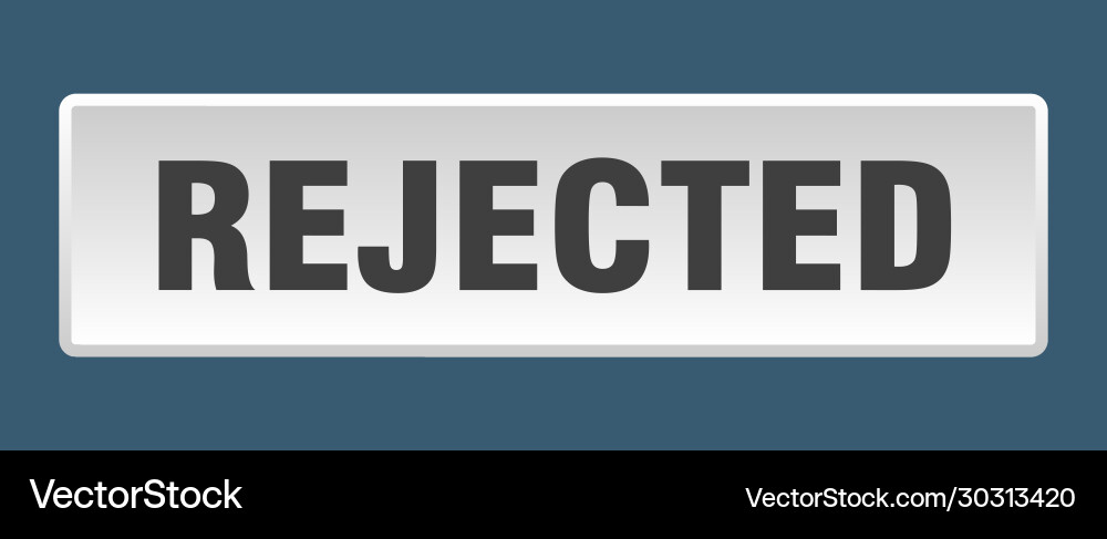 Rejected button square white push vector image