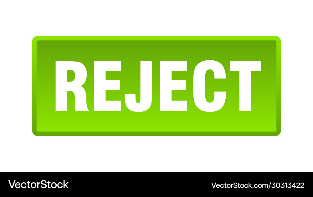 Reject button square green push vector image