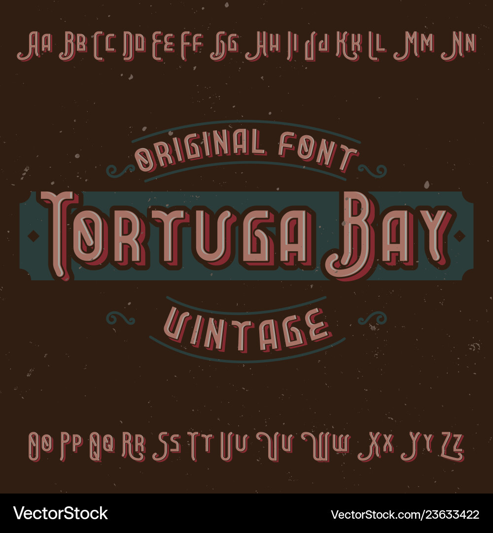 Vintage label font named tortuga bay vector image