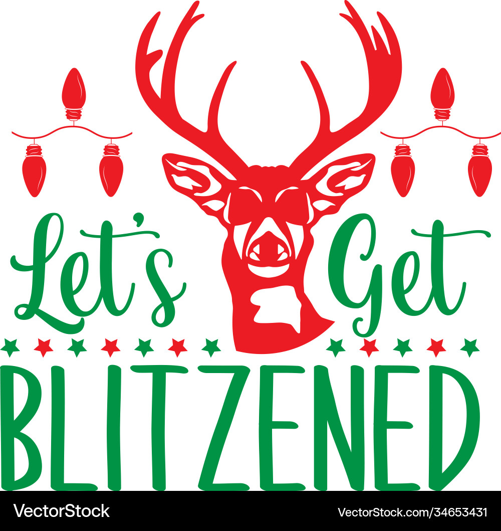 Let's Get Blitzened! Vector Image