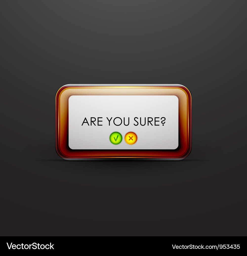 Are you sure dialog web box eps10 background Vector Image