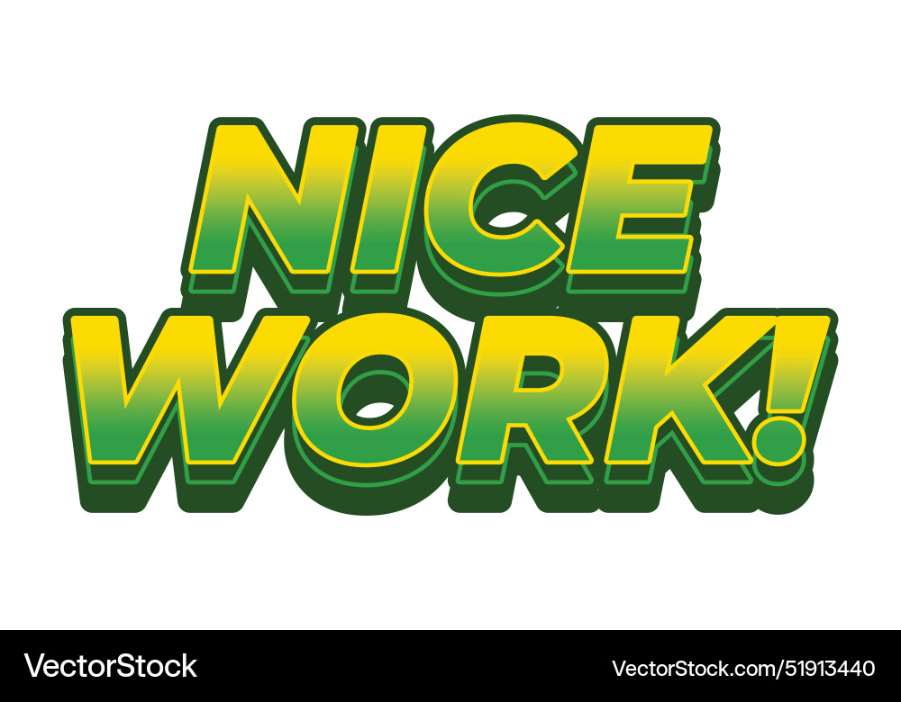 Nice work text effect in 3d style with eye Nice work text effect in 3d style with eye vector image