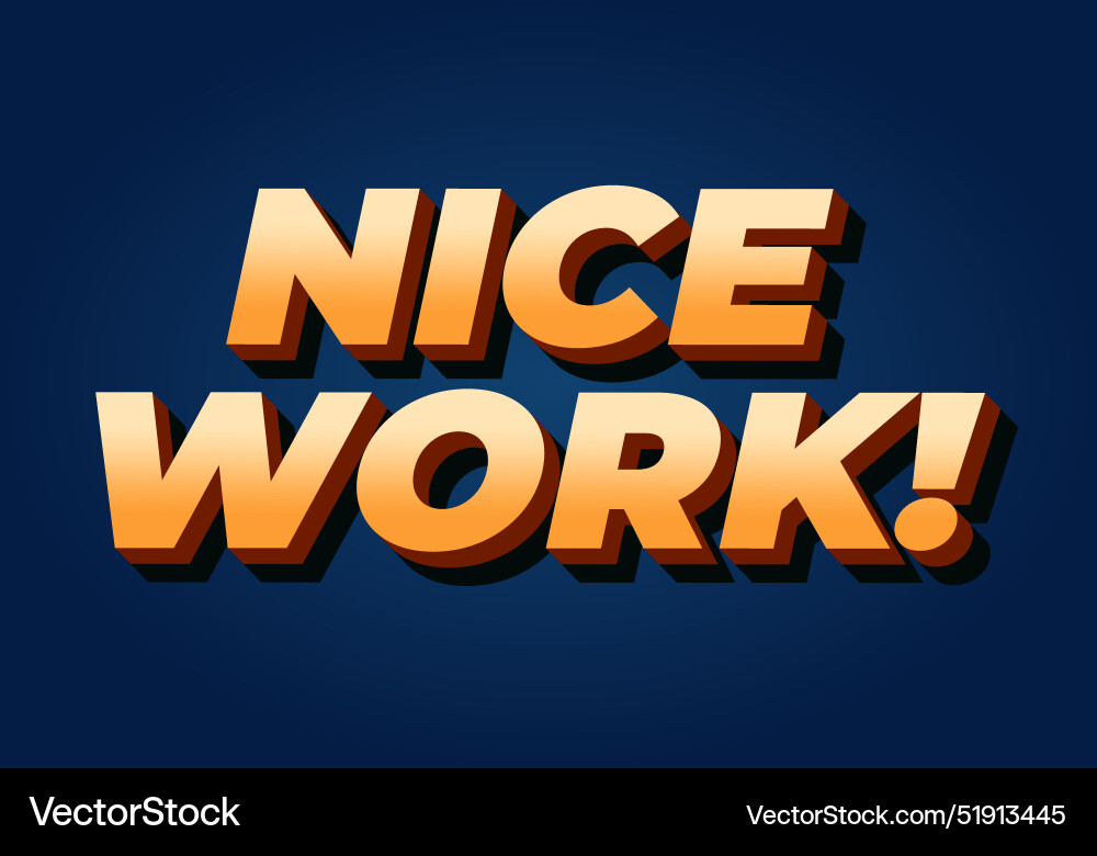Nice work text effect in 3d style with eye Nice work text effect in 3d style with eye Vector Image