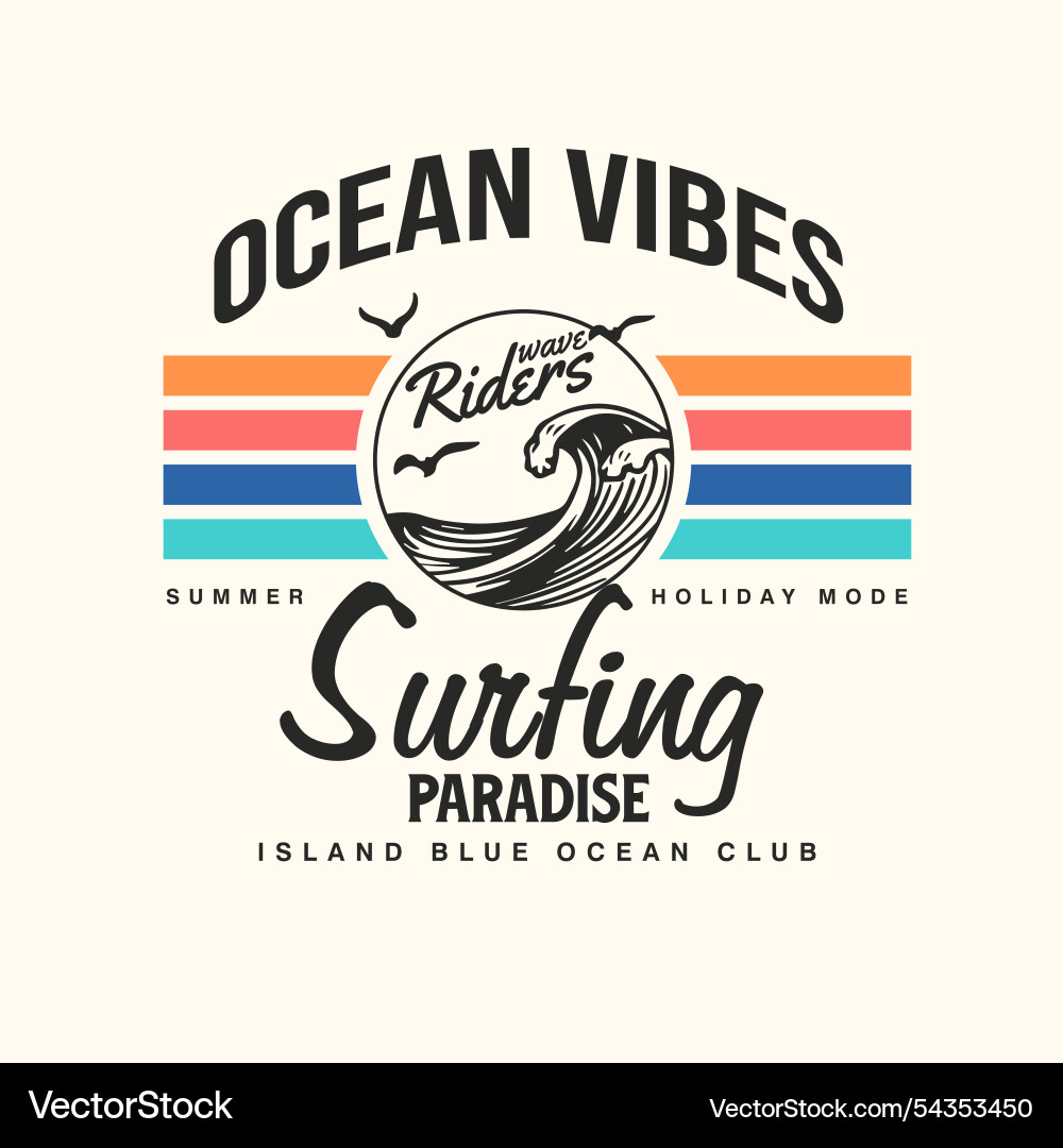 Ocean vibes surfing paradise stripes summer Ocean vibes surfing paradise stripes summer vector image