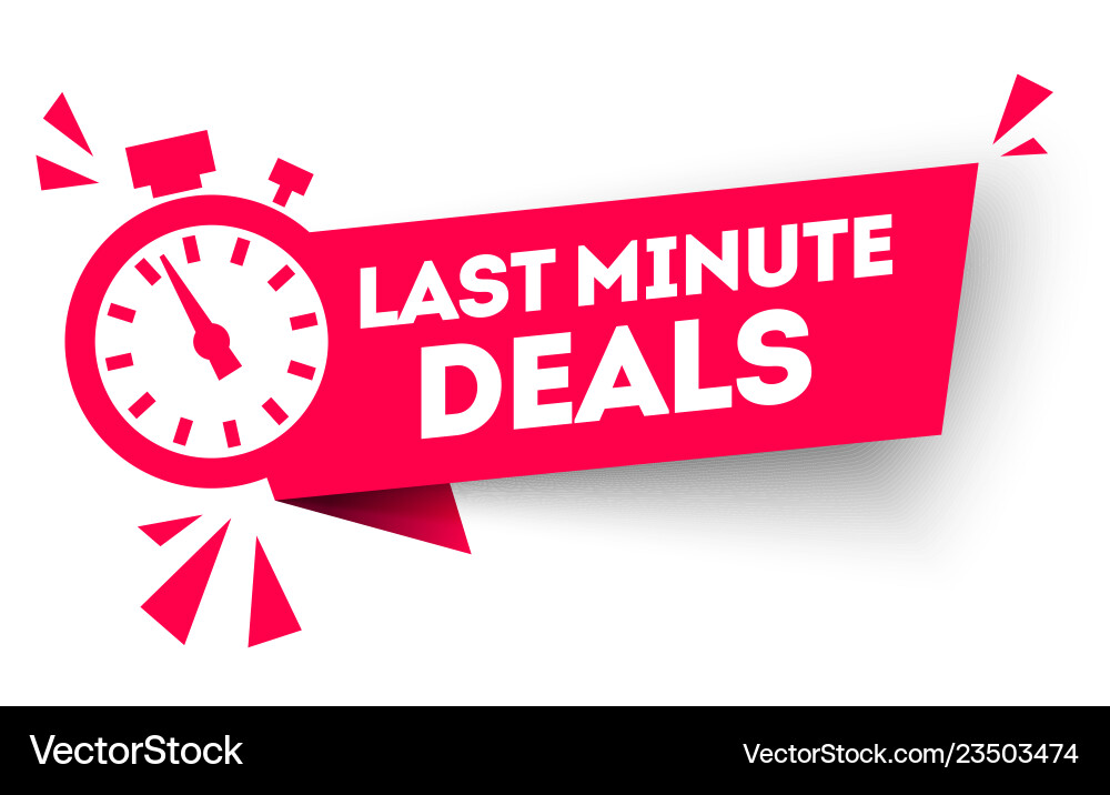 Last minute deal button flat label flag sign Last minute deal button flat label flag sign vector image