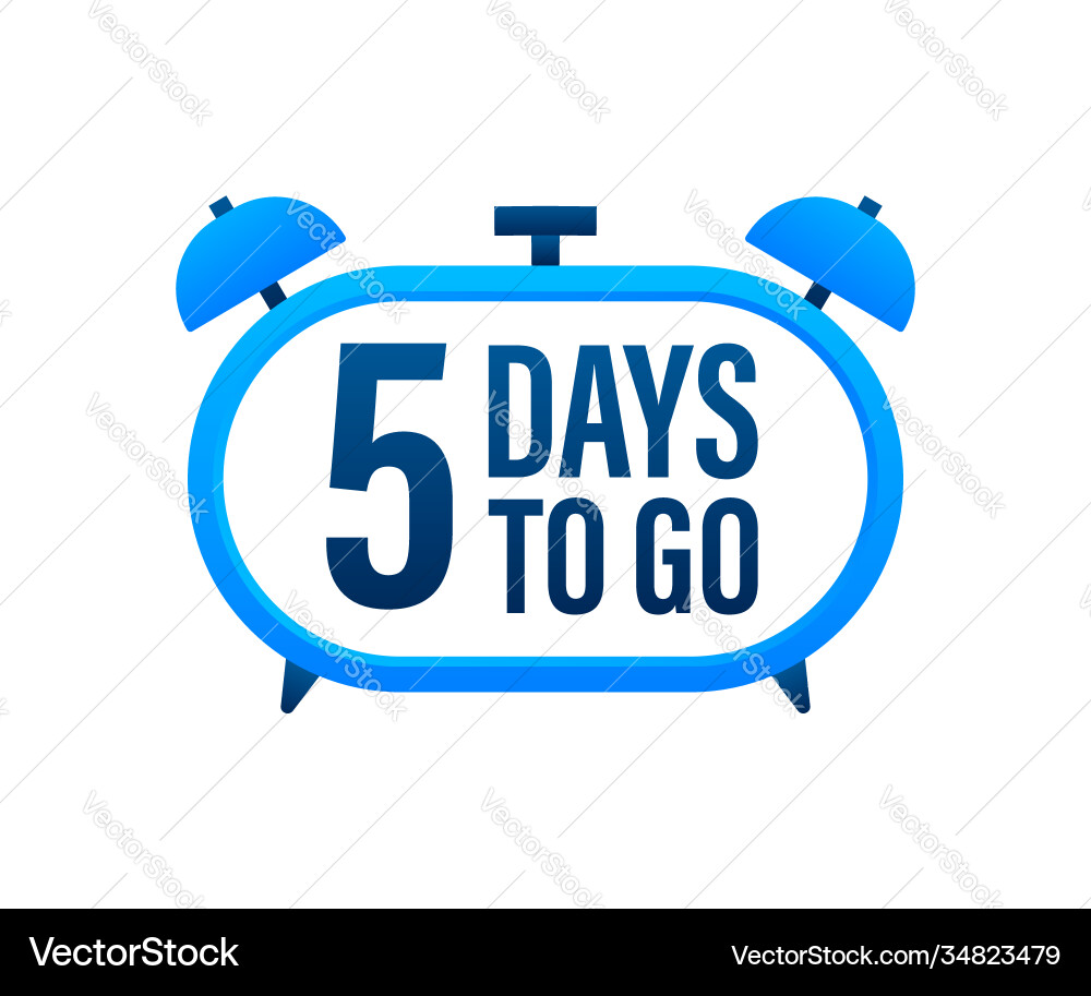 5 days to go countdown timer clock icon time 5 days to go countdown timer clock icon time Vector Image
